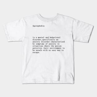 Agoraphobia definition title Kids T-Shirt